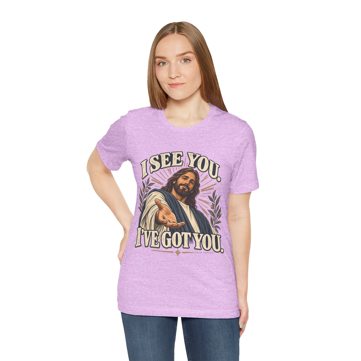 Christian T-Shirt - "I See You, I've Got You" Inspirational Jesus Tee