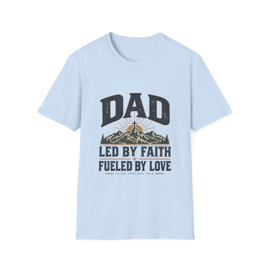 Dad T-Shirt - "Led by Faith, Fueled by Love" Christian Dad Tee