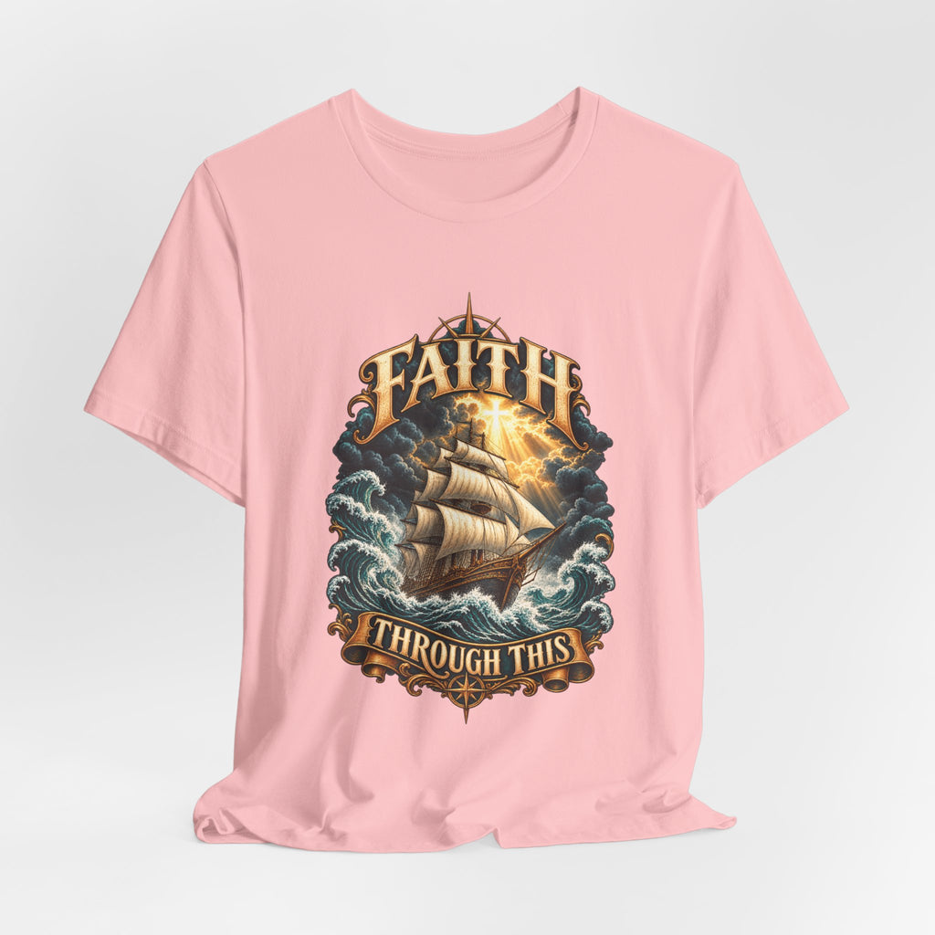 Faith Through This T-Shirt – Nautical Sailing Inspirational Tee