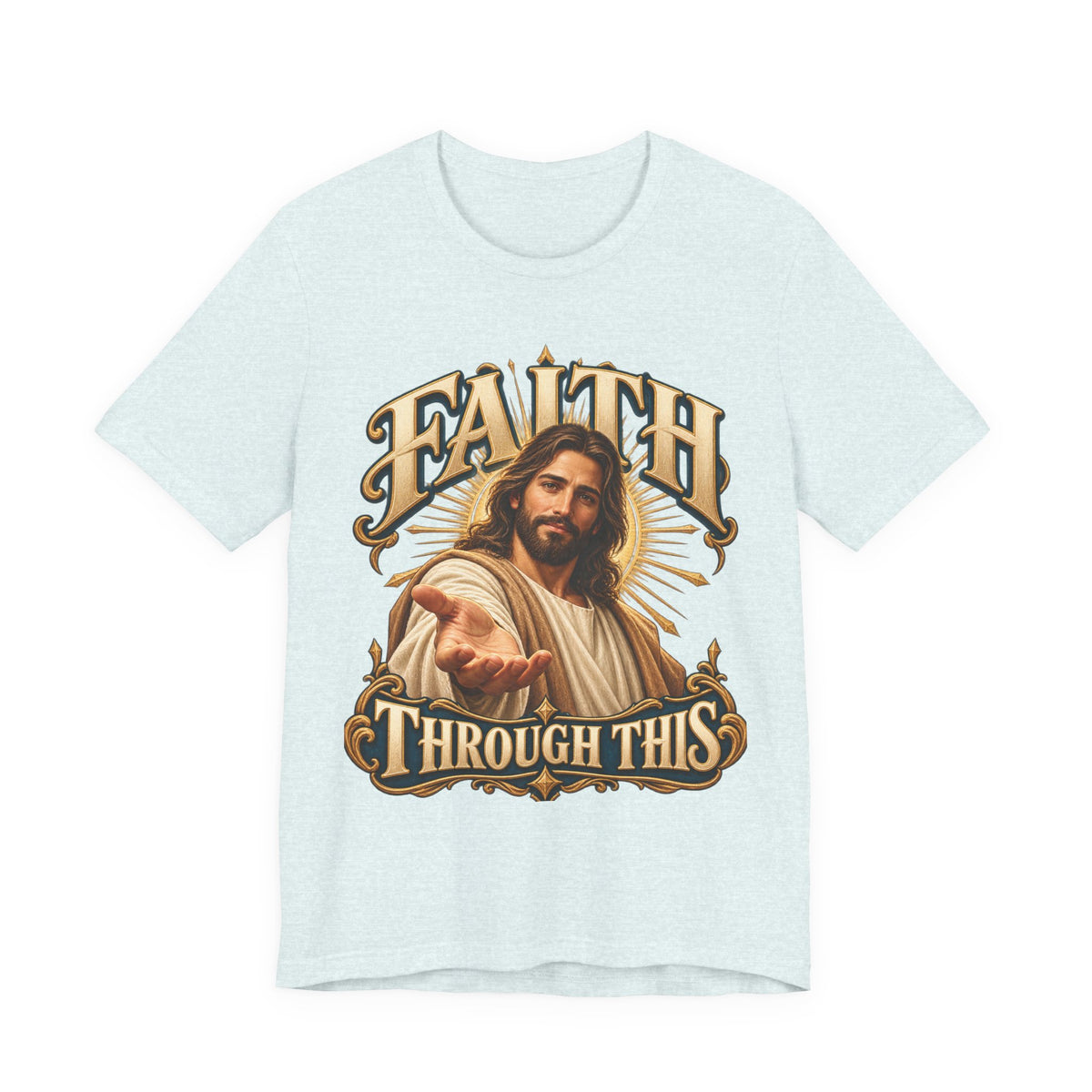 Faith Through This T-Shirt