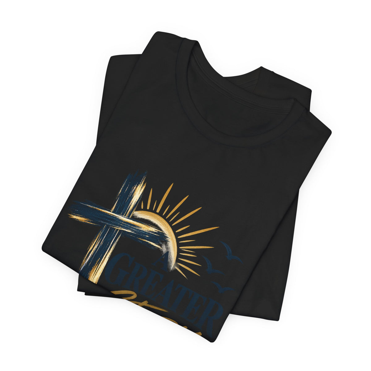 A Greater Story Christian T-Shirt – Faith Anchored Cross Tee