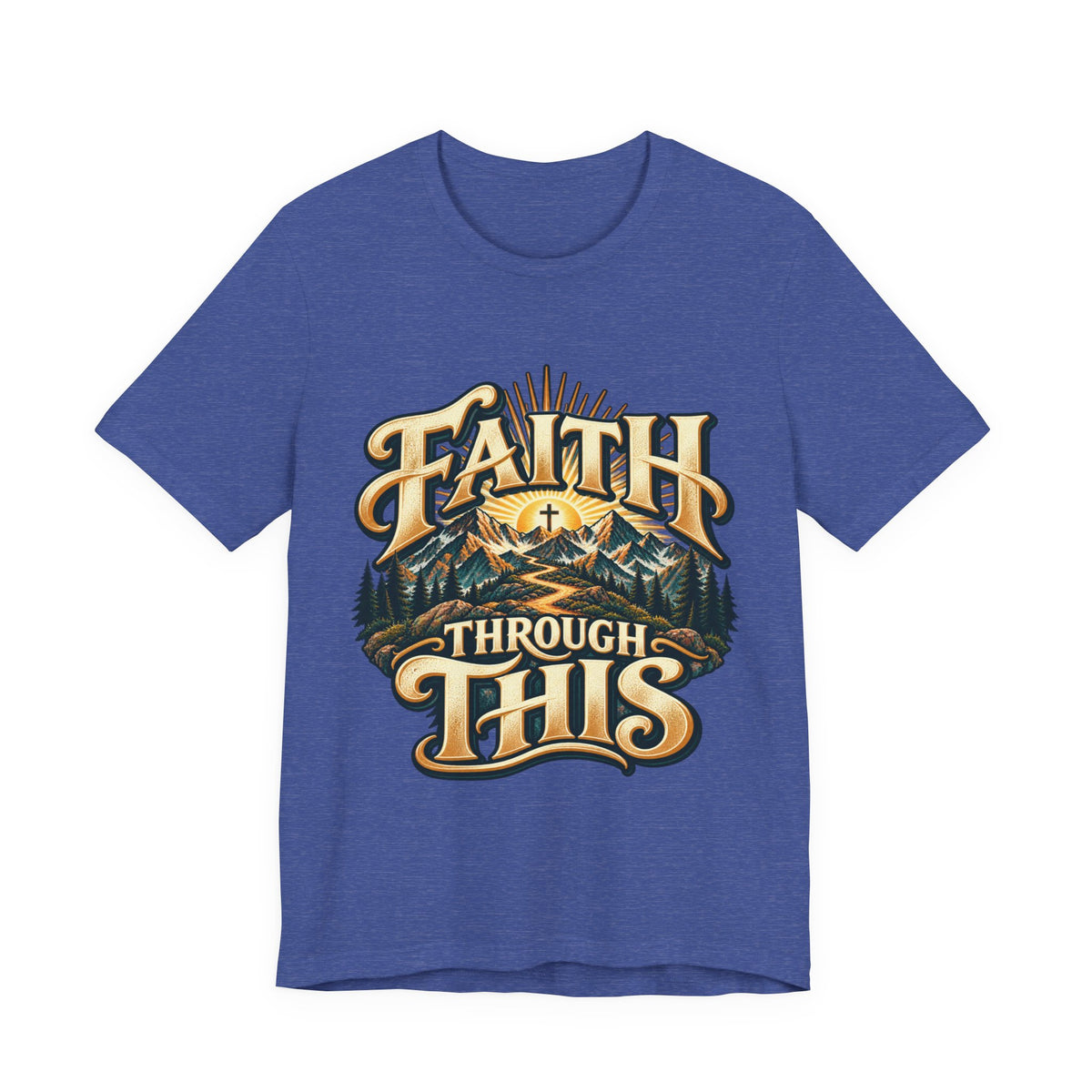 Faith Through This T‑Shirt — Christian Mountain Faith Graphic Tee
