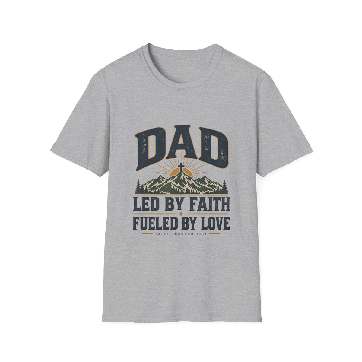 Dad T-Shirt - "Led by Faith, Fueled by Love" Christian Dad Tee