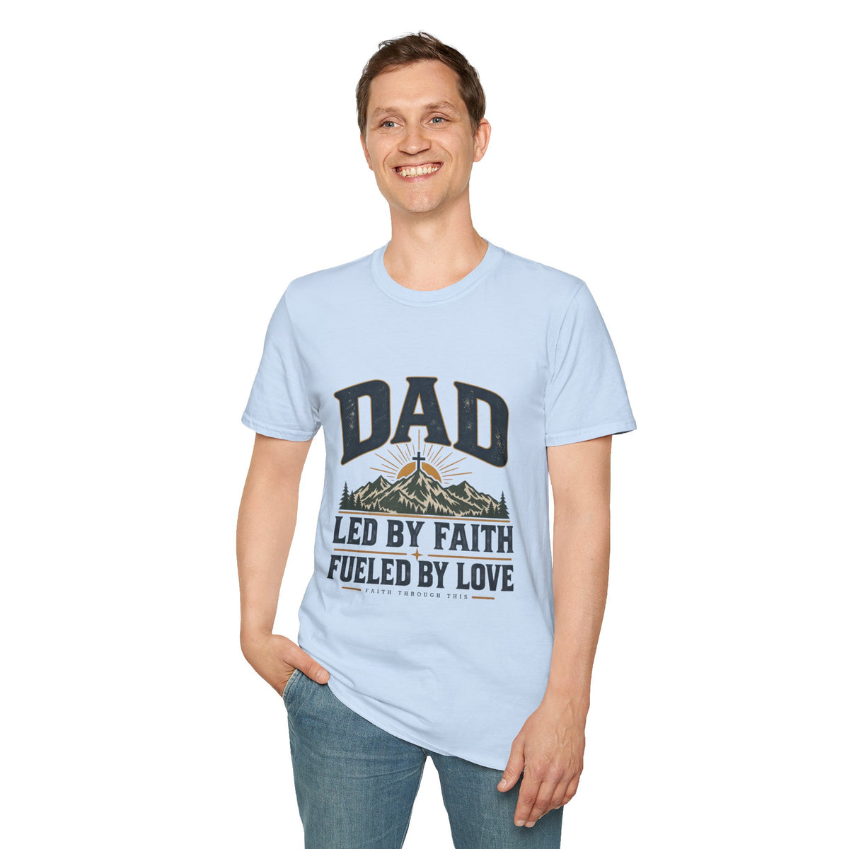 Dad T-Shirt - "Led by Faith, Fueled by Love" Christian Dad Tee