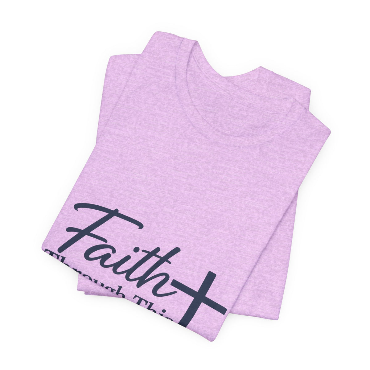 Faith Through This T-Shirt — Christian Cross & Sunrise Inspirational Tee