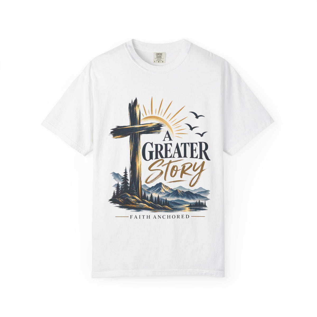 A Greater Story T-Shirt — Faith Anchored Christian Tee
