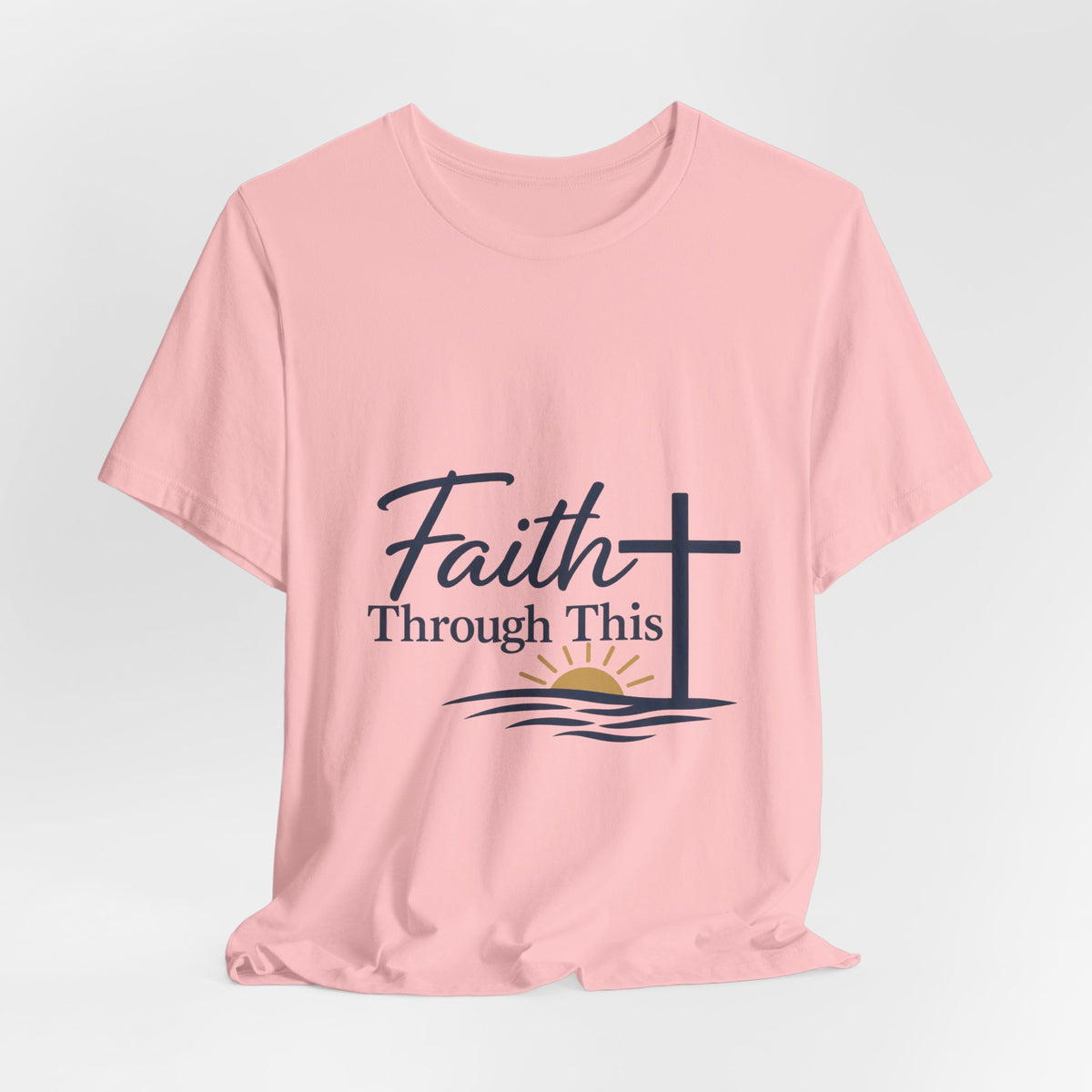 Faith Through This T-Shirt — Christian Cross & Sunrise Inspirational Tee