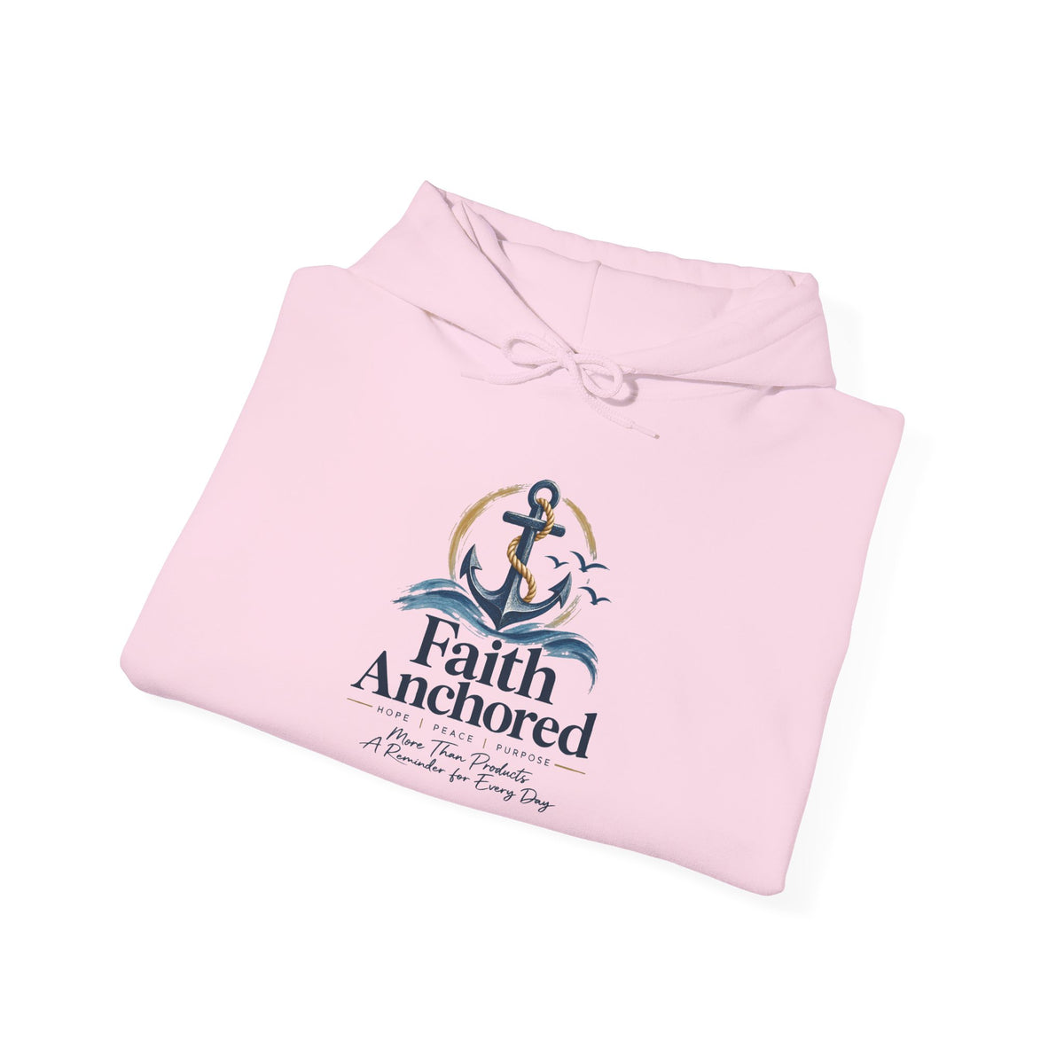 Faith Anchored Hoodie – Christian Anchor Sweatshirt, "Faith Anchored" Inspirational Pullover
