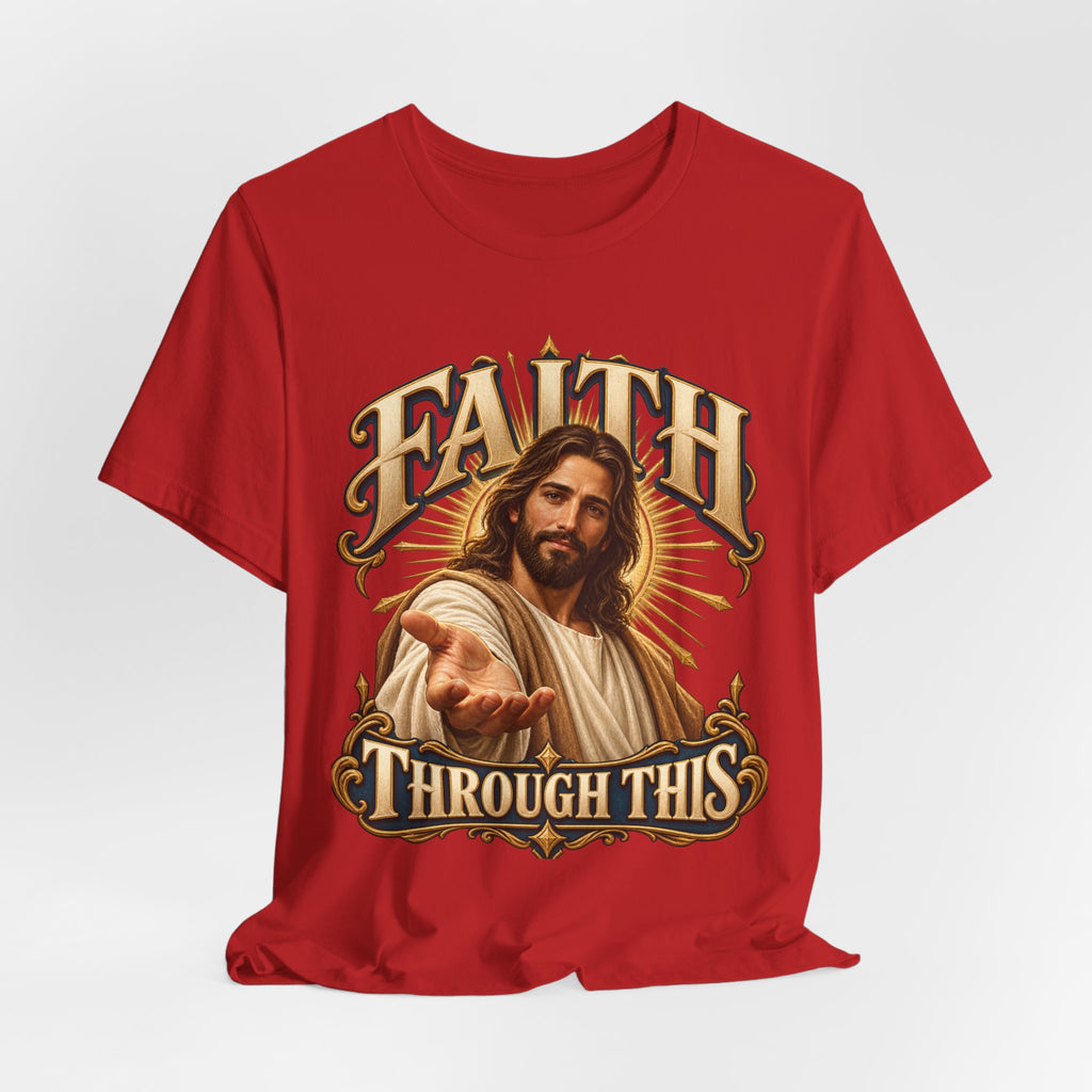 Faith Through This T-Shirt