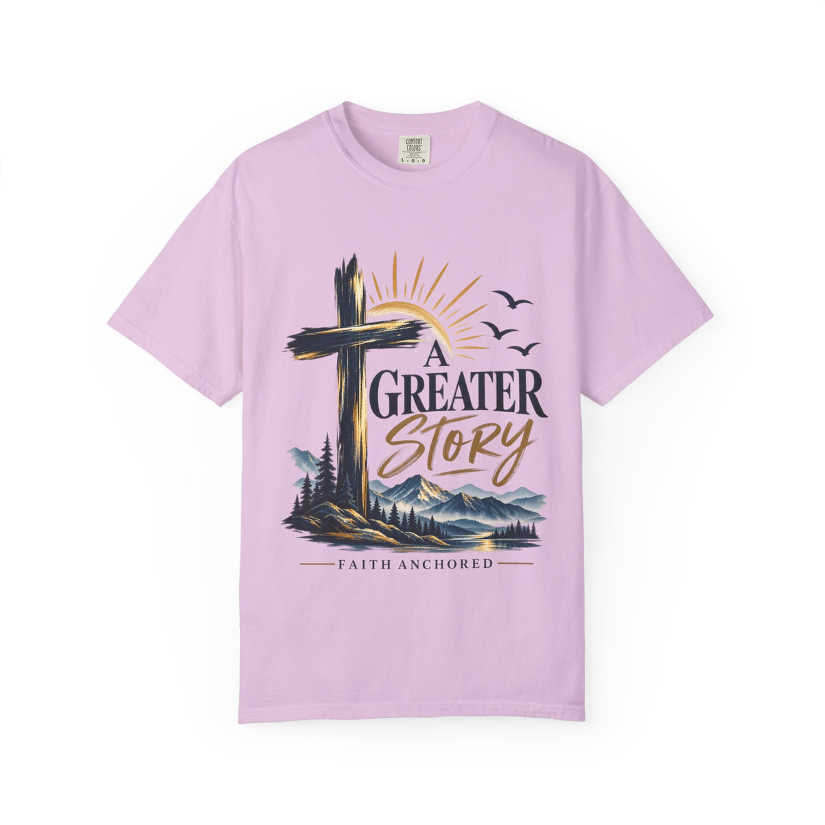A Greater Story T-Shirt — Faith Anchored Christian Tee