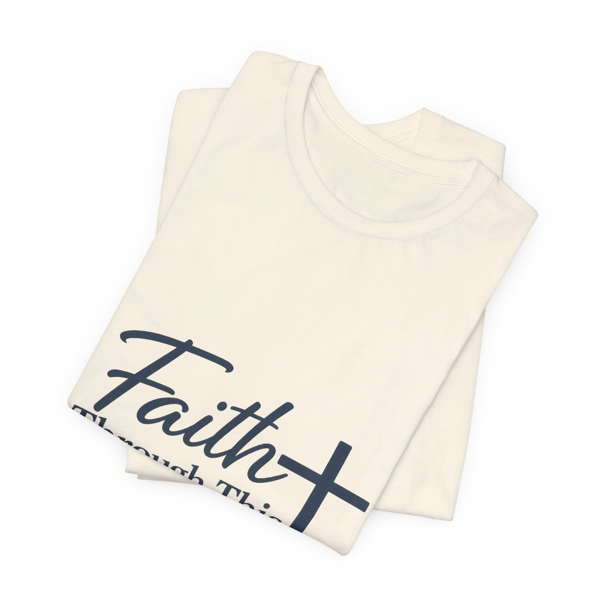 Faith Through This T-Shirt — Christian Cross & Sunrise Inspirational Tee
