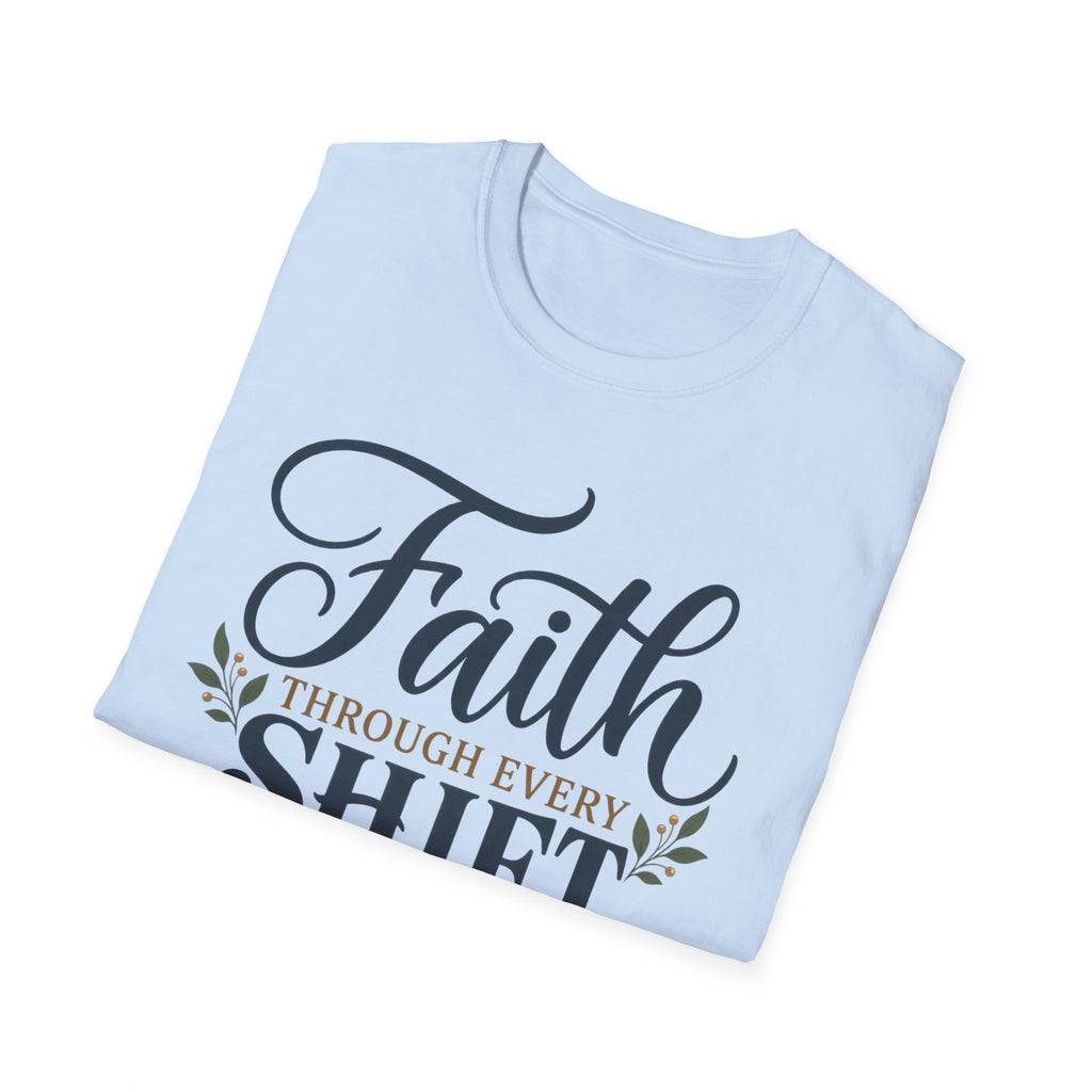 Faith Through Every Shift T-Shirt — Nurse/Healthcare Christian Workwear